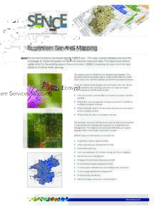 Ecosystem Services Mapping Environment Systems has developed the SENCE tool. This uses multiple datasets and scientific knowledge to model ecosystem services and produce maps and data. The maps show natural capital which