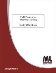 Ph.D. Program in Machine Learning Student Handbook Ph.D. Program in Machine Learning