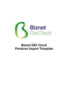 Biznet GIO Cloud — Panduan Import Template  Biznet GIO Cloud Panduan Import Template  Biznet GIO Cloud — Panduan Import Template