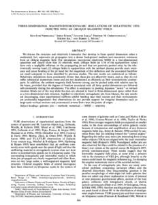 THE ASTROPHYSICAL JOURNAL, 498 : 166È169, 1998 May[removed]The American Astronomical Society. All rights reserved. Printed in U.S.A. THREE-DIMENSIONAL MAGNETOHYDRODYNAMIC SIMULATIONS OF RELATIVISTIC JETS INJECTED INTO