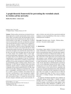 Wireless Netw:27–59 DOIs11276x A graph theoretic framework for preventing the wormhole attack in wireless ad hoc networks Radha Poovendran · Loukas Lazos