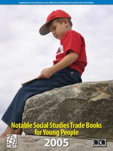 Supplement to Social Education, the official journal of National Council for the Social Studies  notable social studies trade Books for Young People  2005