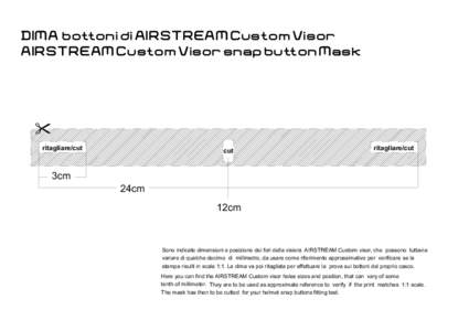 DIMA bottoni di AIRSTREAM Custom Visor AIRSTREAM Custom Visor snap button Mask ritagliare/cut  cut