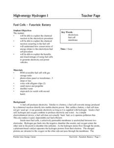 High-energy Hydrogen I  Teacher Page Fuel Cells – Futuristic Battery Student Objectives