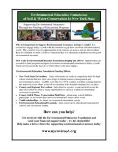 Environmental Education Foundation of Soil & Water Conservation In New York State Supporting Environmental Awareness Through the Funding of Educational Programs  Why is it important to Support Environmental Awareness in 