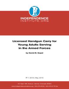 Licensed Handgun Carry for Young Adults Serving in the Armed Forces by David B. Kopel  IP | May 2016