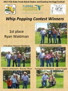 2017 FCA State Finals Ranch Rodeo and Cowboy Heritage Festival  Whip Popping Contest Winners 1st place Ryan Waldman 2nd place-Grayson Waldman