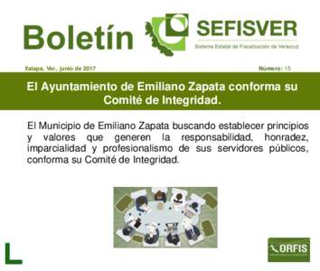 Xalapa, Ver., junio deNúmero: 15 El Ayuntamiento de Emiliano Zapata conforma su Comité de Integridad.