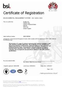 Certificate of Registration ENVIRONMENTAL MANAGEMENT SYSTEM - ISO 14001:2004 This is to certify that: Stralfors Plc Cardrew Way