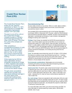 Crystal River Nuclear Plant (CR3) The Crystal River Nuclear Plant, known as CR3, became operational on March 13, 1977,