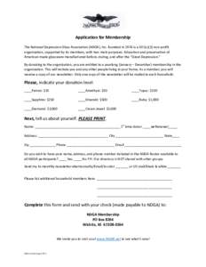 Application for Membership The National Depression Glass Association (NDGA), Inc. founded in 1974 is a 501(c)(3) non-profit organization, supported by its members, with two main purposes: Education and preservation of Am
