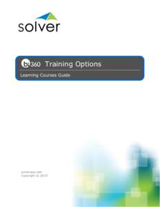 Training Options Learning Courses Guide solverusa.com Copyright © 2015