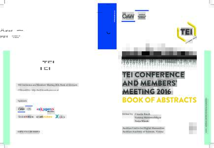 #TEIconf2016 – http://tei2016.acdh.oeaw.ac.at  Sponsors Edited by Claudia Resch Vanessa Hannesschläger