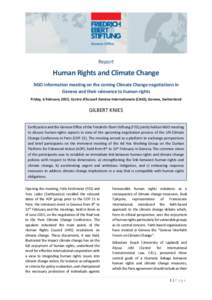 Report  Human Rights and Climate Change NGO information meeting on the coming Climate Change negotiations in Geneva and their relevance to human rights Friday, 6 February 2015, Centre d’Accueil Genève Internationale (