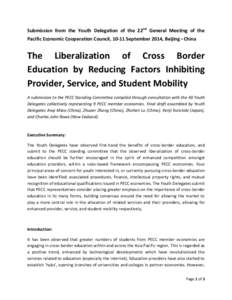 Submission from the Youth Delegation of the 22nd General Meeting of the Pacific Economic Cooperation Council, 10-11 September 2014, Beijing • China The Liberalization of Cross Border Education by Reducing Factors Inhib