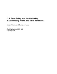 Sergio H. Lence and Dermot J. Hayes  Working Paper 00-WP 239 February 2000  U.S. Farm Policy and the Variability