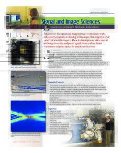 signal-processing.llnl.gov  Engineers in the signal and image sciences work closely with Laboratory programs to develop technologies that support a wide variety of scientific inquiry. These technologies are often unique,