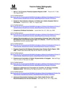 Vaccine Safety Bibliography JulyHPV 6,11,16,18 Vaccine: Pharmacovigilance Reports inPrescrire Int; 17 (96): 160; August, 2008. Link to PubMed abstract: http://www.ncbi.nlm.nih.gov/pubmed?ordinalp