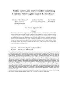 Routes, Exports, and Employment in Developing Countries: Following the Trace of the Inca Roads* Christian Volpe Martincus† Inter-American Development Bank