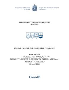 AVIATION INVESTIGATION REPORT A12O0074 ENGINE FAILURE DURING INITIAL CLIMB-OUT AIR CANADA