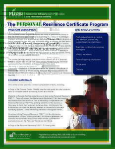 PROGRAM DESCRIPTION  WHO SHOULD ATTEND This six-week online program features the study of personal resilience in five life dimensions: personal, financial, emergency, household and legal.