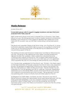 Media Release Sunday 8 May 2011 Conservation groups unite: to support a logging moratorium and reject the Gunns’ proposed Tamar Valley pulp mill Eight conservation groups which met in Campbell Town on Saturday 7 May (l