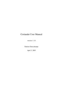 Coriander User Manual version[removed]Damien Douxchamps April 5, 2005