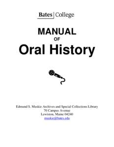 MANUAL OF Oral History  Edmund S. Muskie Archives and Special Collections Library