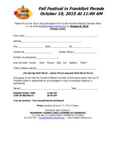 Fall Festival in Frankfort Parade October 10, 2015 At 11:00 AM Please fill out and return this participation form to the Frankfort-Elberta Chamber office or via email  by October 8, Plea