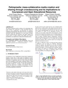 Palimpmedia: mass-collaborative media creation and sharing through crowdsourcing and its implications to Courseware and Open Educational Resources Ismar Frango Silveira  Pollyana Notargiacomo Mustaro