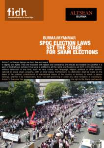Burma/myanmar  SPDC ELECTION LAWS SET THE STAGE FOR SHAM ELECTIONS Article 1: All human beings are born free and equal