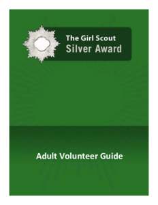 The Girl Scout Silver Award - Adult Volunteer Guide