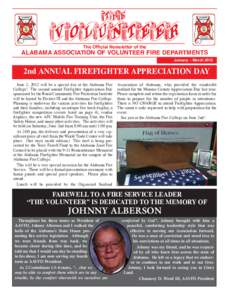 The Official Newsletter of the  ALABAMA ASSOCIATION OF VOLUNTEER FIRE DEPARTMENTS January – March2nd ANNUAL FIREFIGHTER APPRECIATION DAY