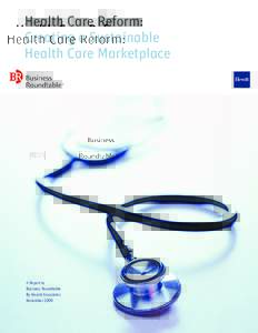 Health Care Reform: Creating a Sustainable Health Care Marketplace A Report to Business Roundtable