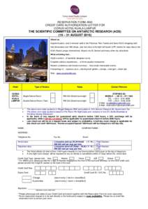 RESERVATION FORM AND CREDIT CARD AUTHORIZATION LETTER FOR CORUS HOTEL KUALA LUMPUR THE SCIENTIFIC COMMITTEE ON ANTARCTIC RESEARCH (AOS) (19 – 31 AUGUST 2016)