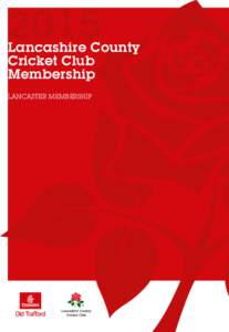 2015  Lancashire County Cricket Club Membership LANCASTER MEMBERSHIP