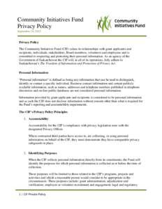 Community Initiatives Fund Privacy Policy September 18, 2015 Privacy Policy The Community Initiatives Fund (CIF) values its relationships with grant applicants and