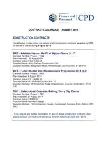 CONTRACTS AWARDED – AUGUST 2014 CONSTRUCTION CONTRACTS Listed below, in date order, are details of all construction contracts awarded by CPD on behalf of clients during AugustDFP - Adelaide House - Re-Fit of Up