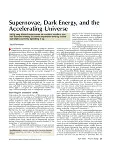Supernovae, Dark Energy, and the Accelerating Universe pansion of the universe since the time the light was emitted. A collection of such measurements, over a sufficient range of distances, would yield an entire historic