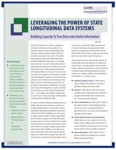 Leveraging the Power of State Longitudinal Data Systems Building Capacity To Turn Data into Useful Information May[removed]Faced with the need to create a competitive