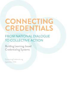 CONNECTING CREDENTIALS FROM NATIONAL DIALOGUE TO COLLECTIVE ACTION Building Learning-based Credentialing Systems