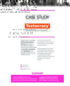 CASE STUDY  Textocracy is a simple SMS-based texting service that allows the widest range of