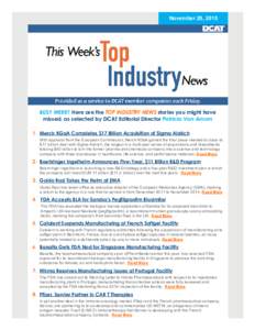 November 20, 2015  BUSY WEEK? Here are the TOP INDUSTRY NEWS stories you might have missed, as selected by DCAT Editorial Director Patricia Van Arnum 1. Merck KGaA Completes $17 Billion Acquisition of Sigma Aldrich Wi