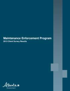 Maintenance Enforcement Program 2013 Client Survey Results