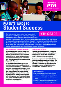 Parents’ Guide to  Student Success This guide provides an overview of what your child will learn by the end of 4th grade in mathematics and English language arts/literacy. It focuses on the key skills your child