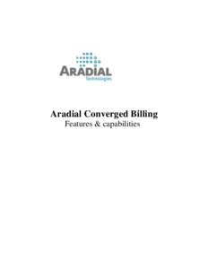 Aradial Converged Billing Features & capabilities Aradial Converged Billing Features & capabilities  ©2013 Aradial
