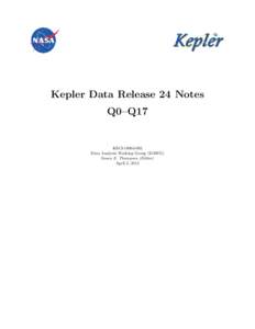 Kepler Data Release 24 Notes Q0–Q17 KSCIData Analysis Working Group (DAWG) Susan E. Thompson (Editor)
