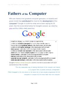 Top Ten Fathers of the Computer  Google’s Greatest Geniuses Fathers of the Computer Who are history’s ten greatest computer geniuses, or wizards and