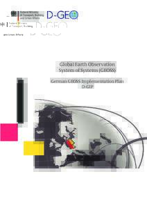Global Earth Observation System of Systems (GEOSS) German GEOSS Implementation Plan D-GIP  Content