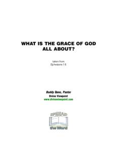 WHAT IS THE GRACE OF GOD ALL ABOUT? taken from Ephesians 1:6  Buddy Dano, Pastor
